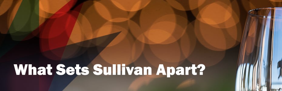 What Sets Sullivan Apart?